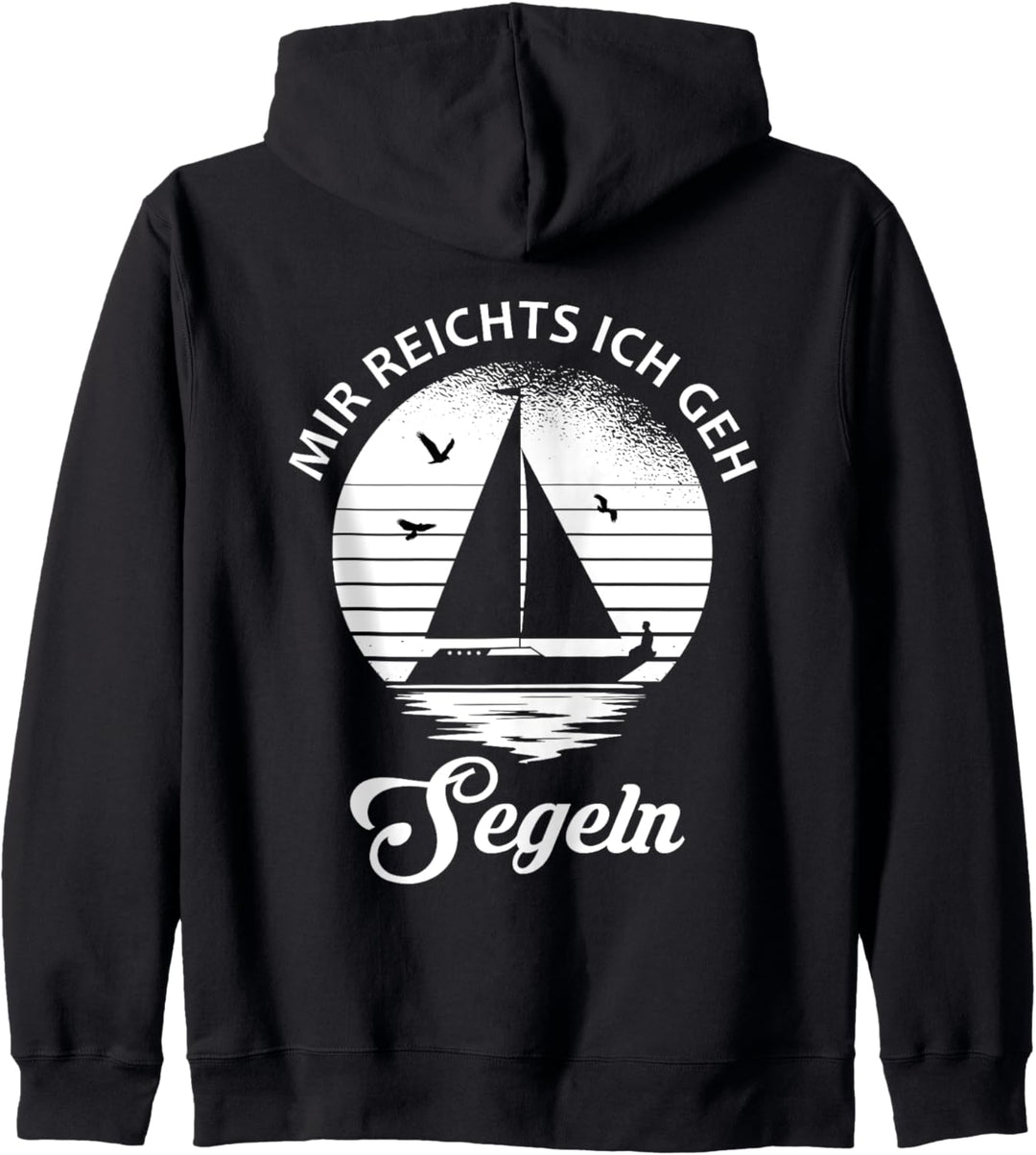 Mir Reichts ich geh Segeln - Segler Segelboot Kapuzenjacke