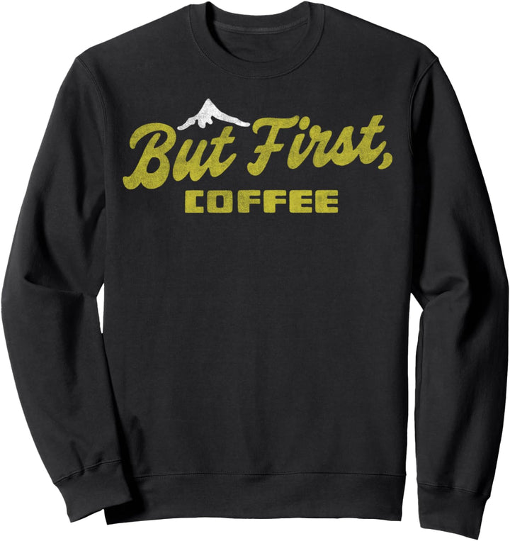Trendy Coffee First Sweatshirt