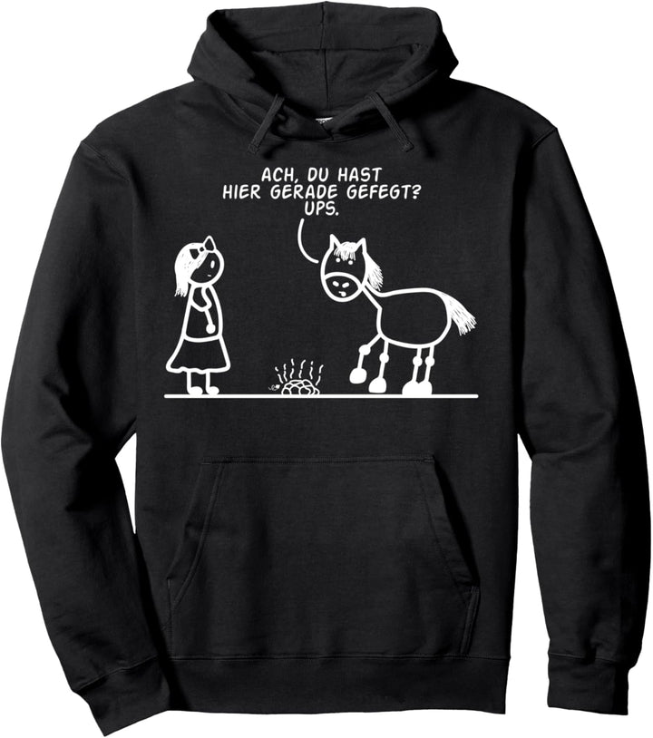 Ach du hast hier gefegt lustiges Pferde Reiten Stall Pullover Hoodie