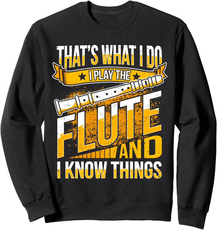 Flötenspieler Flötist Flöte Spruch I Das Mache Ich Sweatshirt