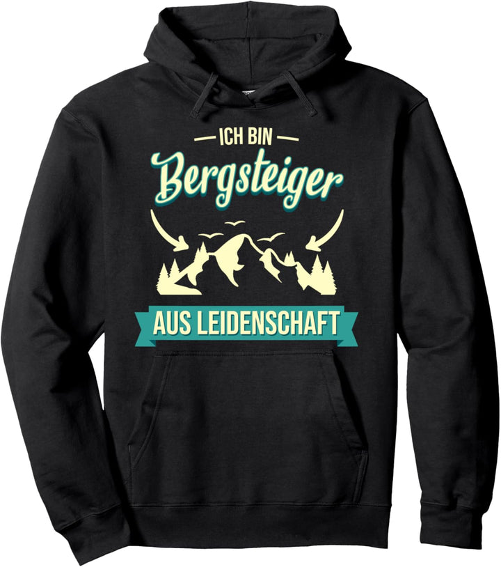 Klettern Bergsteigen Bergsport Spruch Pullover Hoodie