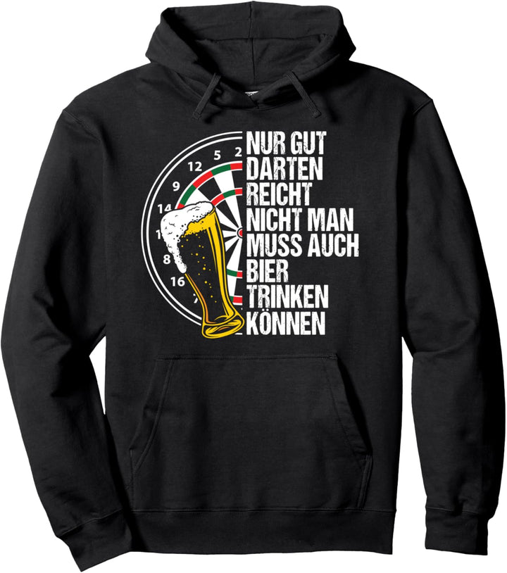 Nur Gut Darten Reicht Nicht Man Muss Auch Bier Trinken Pullover Hoodie