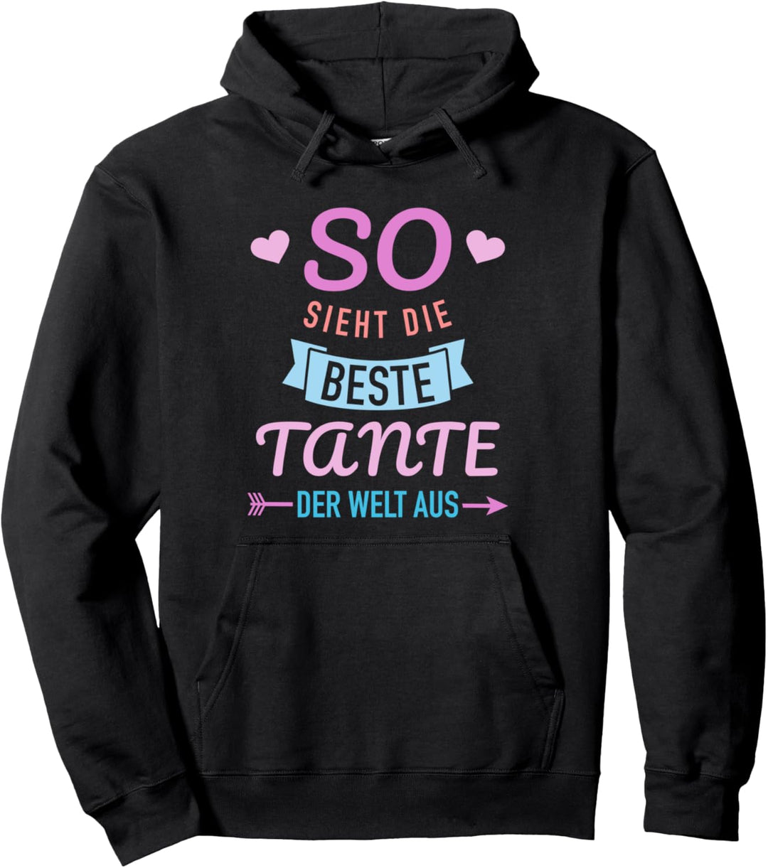 So sieht die beste Tante der Welt aus Pullover Hoodie