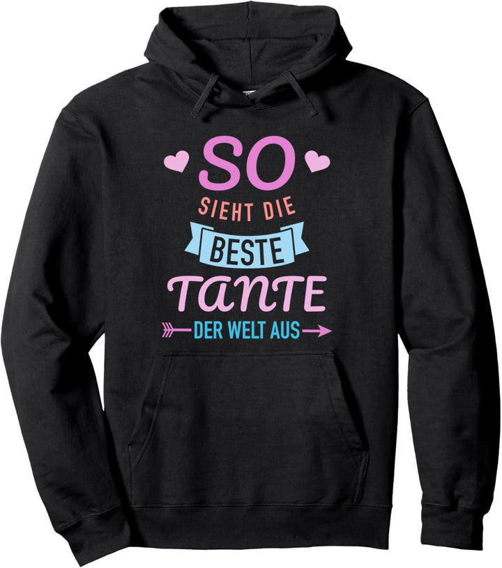 So sieht die beste Tante der Welt aus Pullover Hoodie