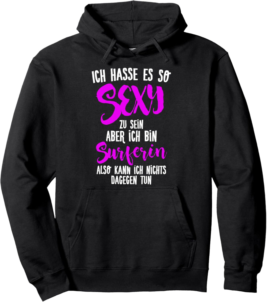 Sexy Surferin - Wellensurfen Wellenreiten Surfen Pullover Hoodie