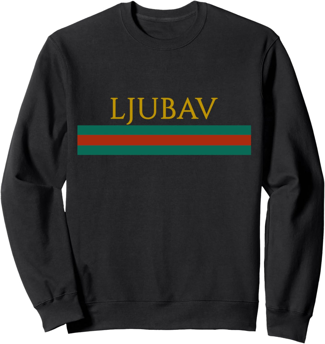 LJUBAV Sweatshirt