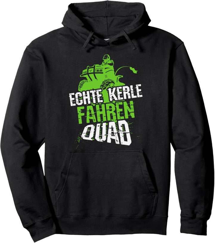 Echte Kerle fahren Quad, Lustiger Spruch Quad-Bike, Mann Pullover Hoodie