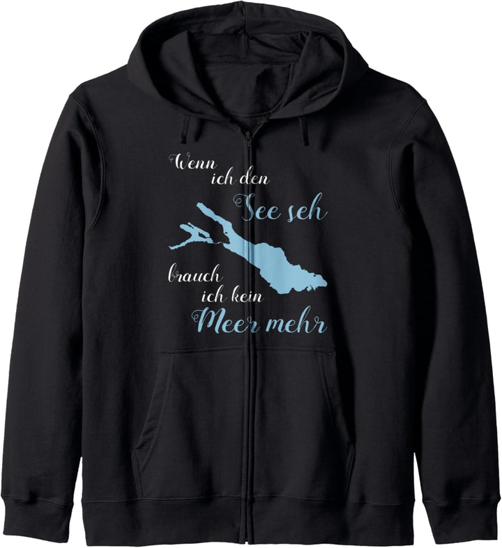 Wenn ich den See seh brauch ich kein Meer mehr Bodensee Kapuzenjacke