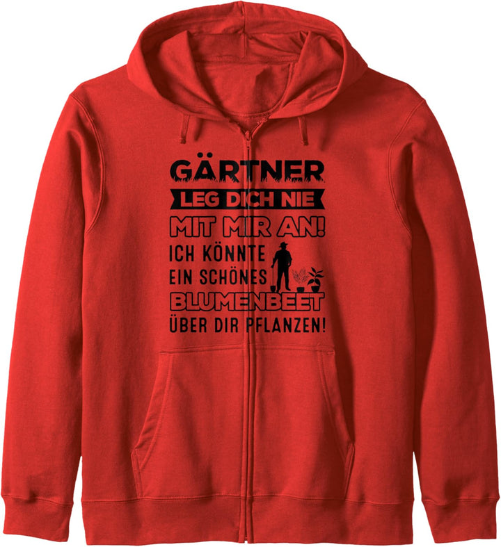 Gärtner Leg Dich Nie Mit Mir An Blumenbeet Gartenarbeit Kapuzenjacke