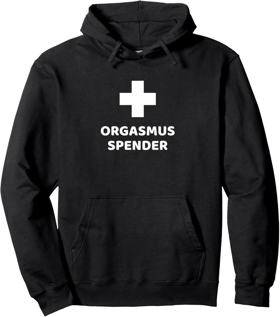 Lustige Orgasmus Spender Geschenkidee Gags Pullover Hoodie