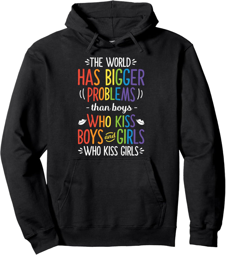 The World Has Bigger Problems Than Boys Who Kiss Boys LGBTQ Pullover Hoodie
