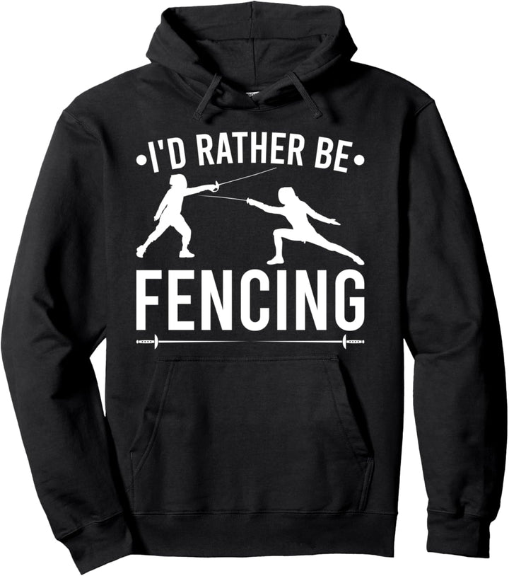 Fechten Ich wäre lieber Fechter Sabre Épée Pullover Hoodie