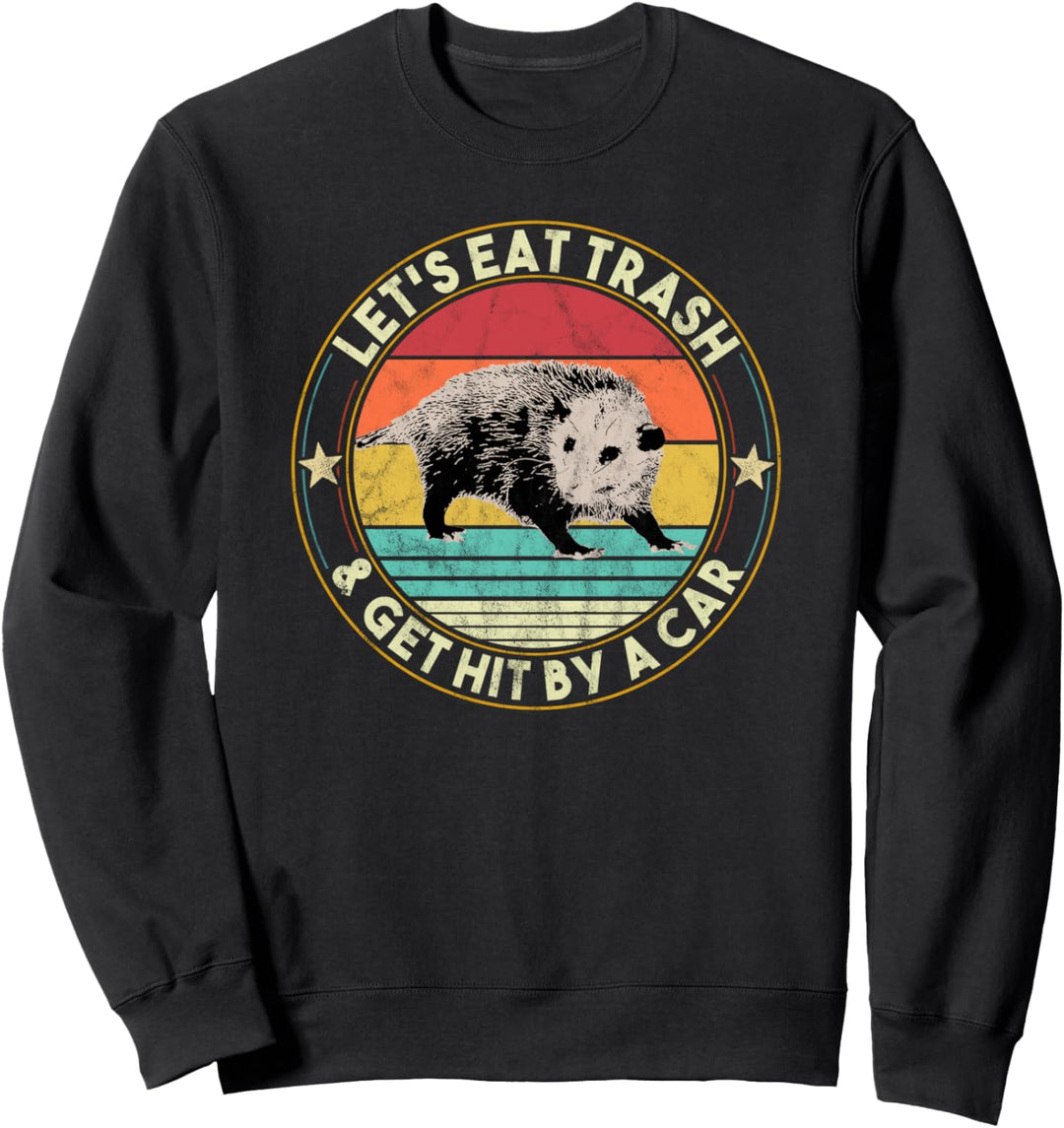 Opossum Let's Eat Trash & Get Hit By A Car Retro Vintage Sweatshirt