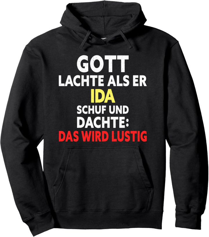 Lustiger Ida Spruch - Name Ida Pullover Hoodie