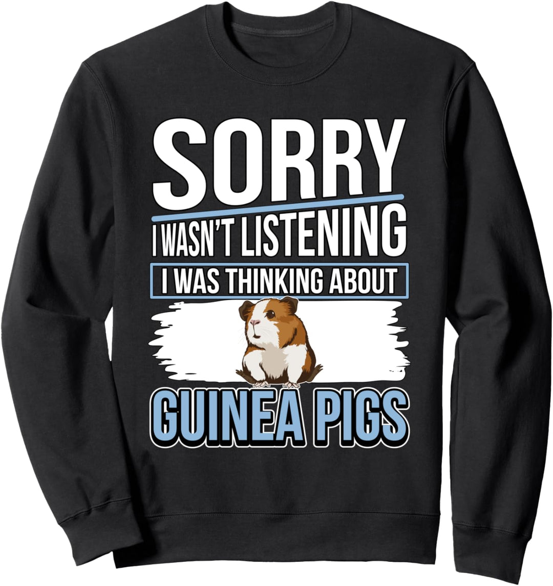 I Was Thinking About Guinea Pigs Meerschweinchen Sweatshirt