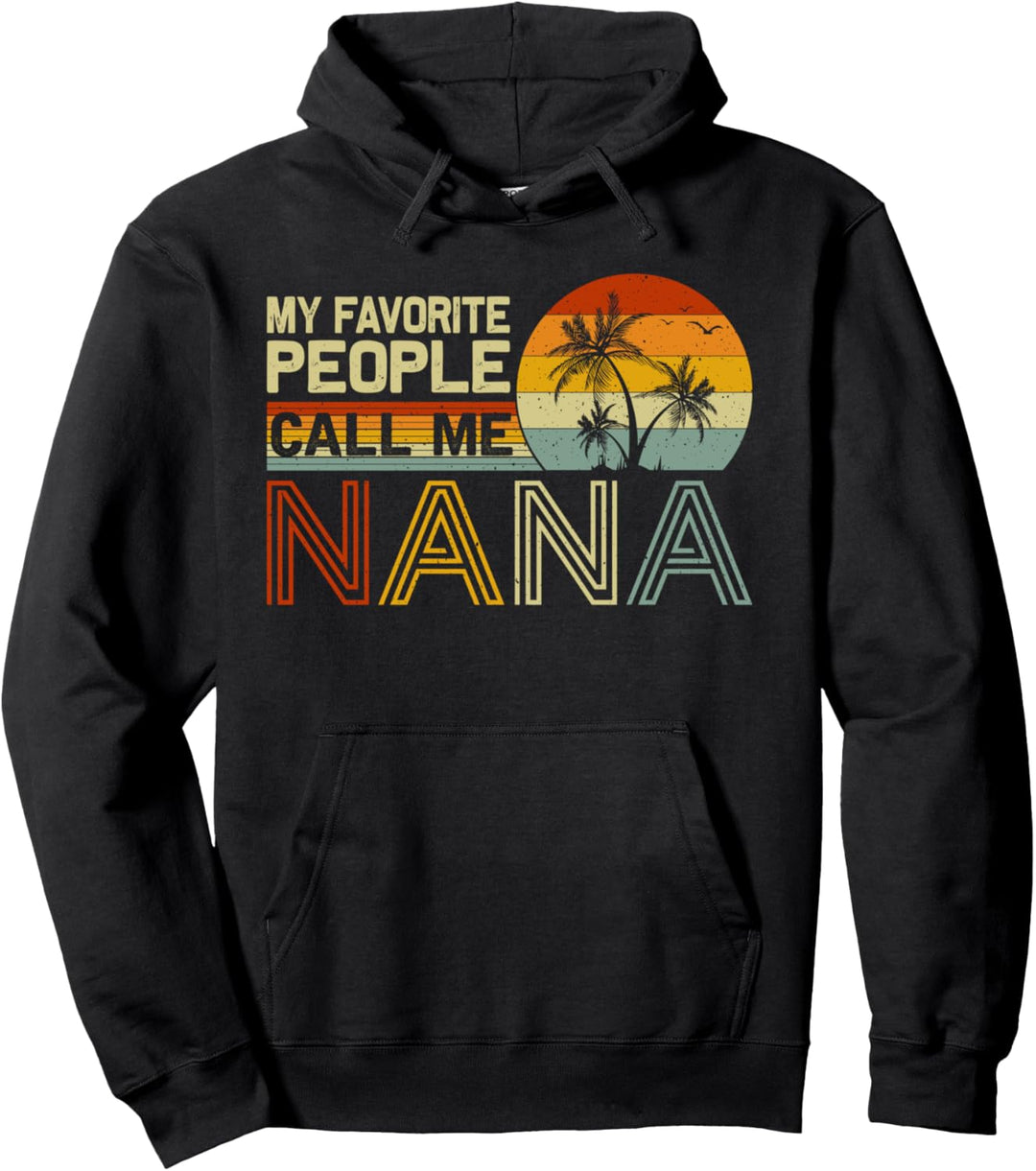 Meine Lieblingsmenschen nennen mich Nana Vintage Retro Lustige Nana Pullover Hoodie