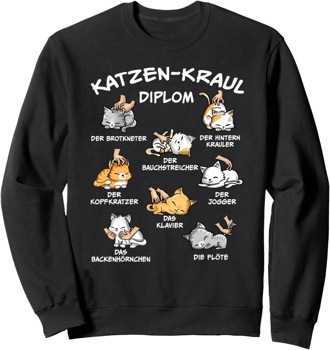 lustiges Katzenmotiv Katzen Kraul Diplom Katze streicheln Sweatshirt