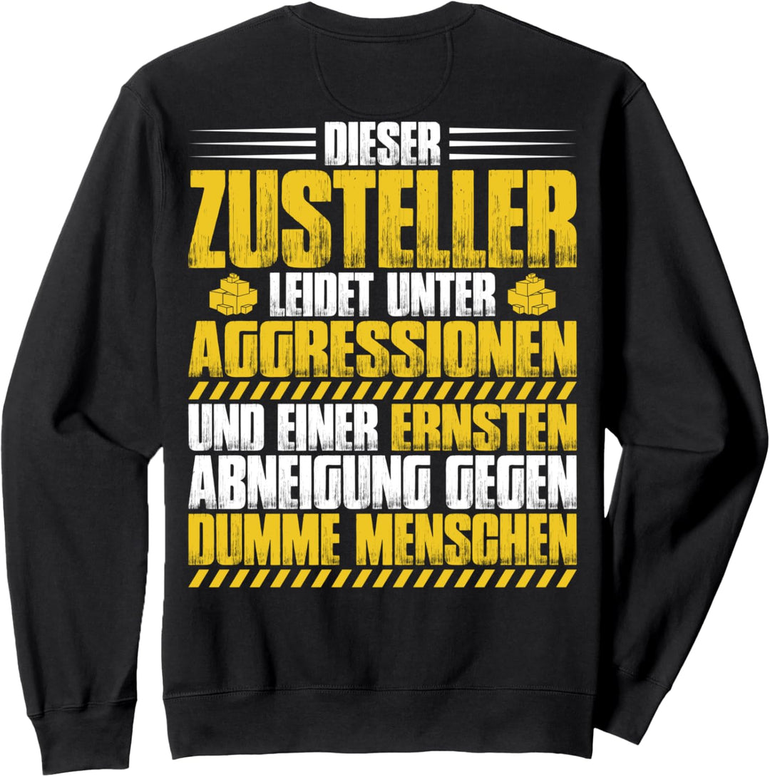 Paketpostbote Aggressionen Briefträger Paketfahrer Zusteller Sweatshirt