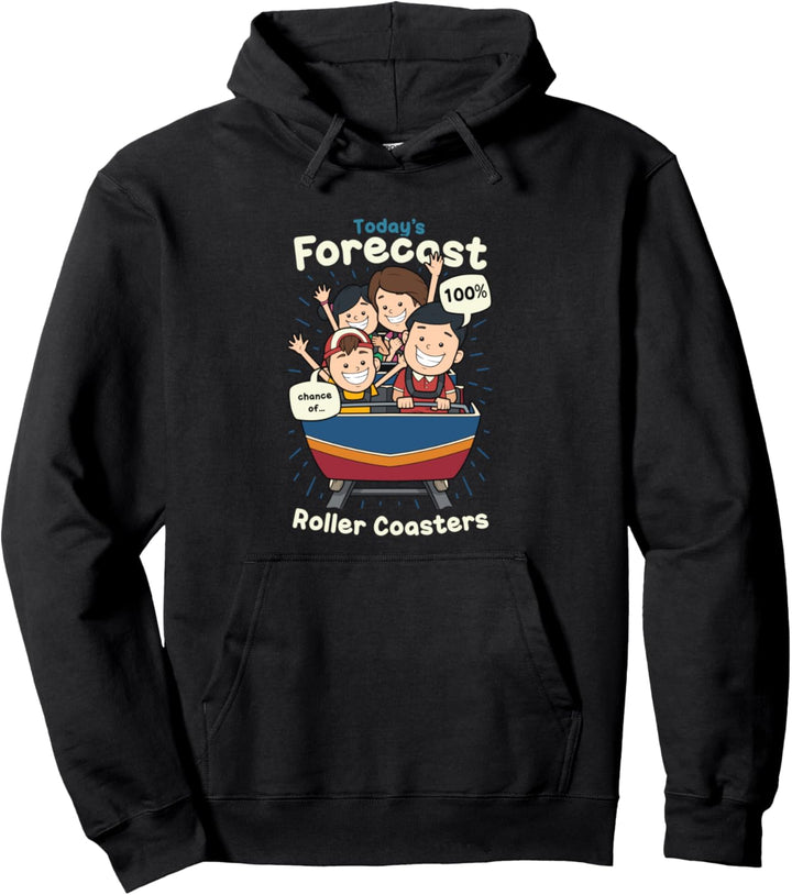 Heutige Vorhersage 100% Chance auf Achterbahnen Witziges Pullover Hoodie