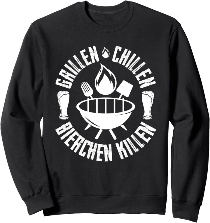 Grillen Chillen Bierchen Killen Sweatshirt