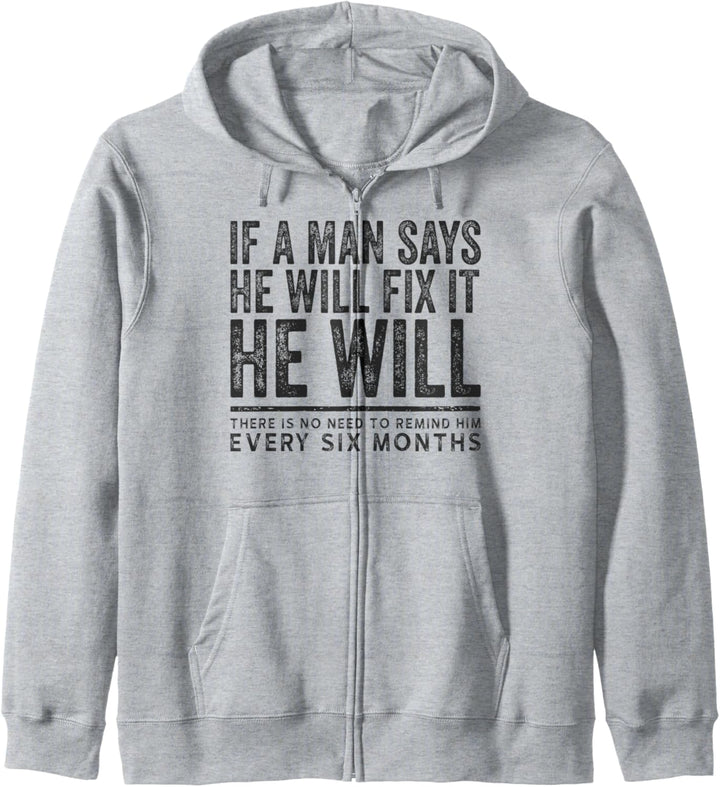 If a Man Says He Will Fix It Lustiges sarkastisches Ehe-Zitat Kapuzenjacke