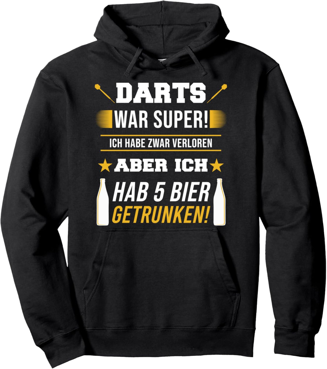 Dart war super! Lustiger Darts Bier Saufen Spruch ironisch Pullover Hoodie