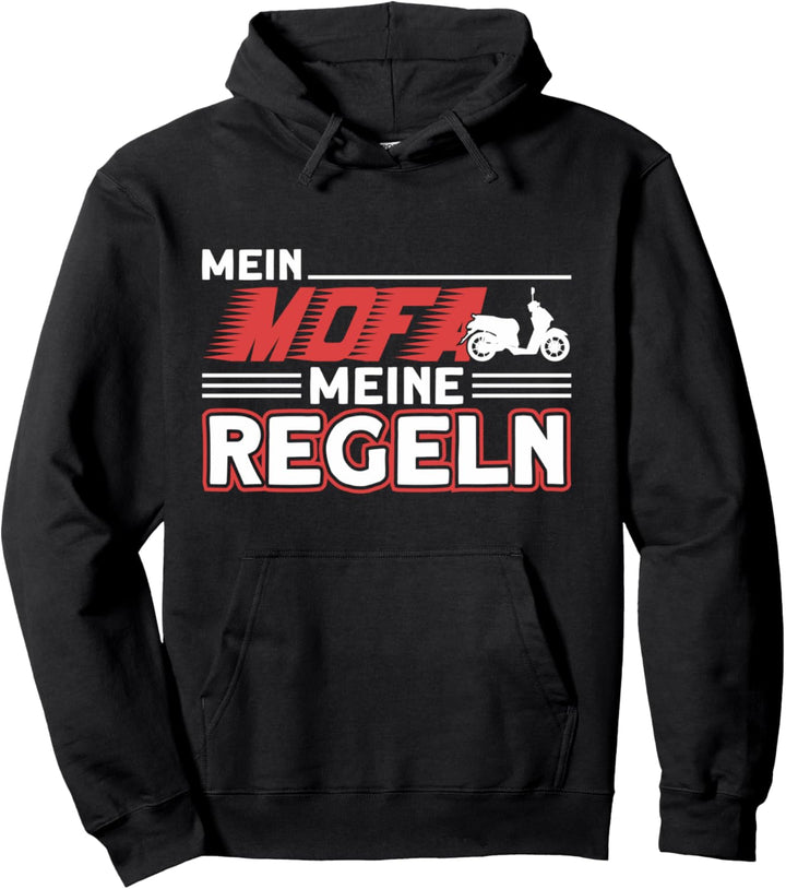 Mofa Mein Mofa Meine Regeln Mopedfahrer Pullover Hoodie