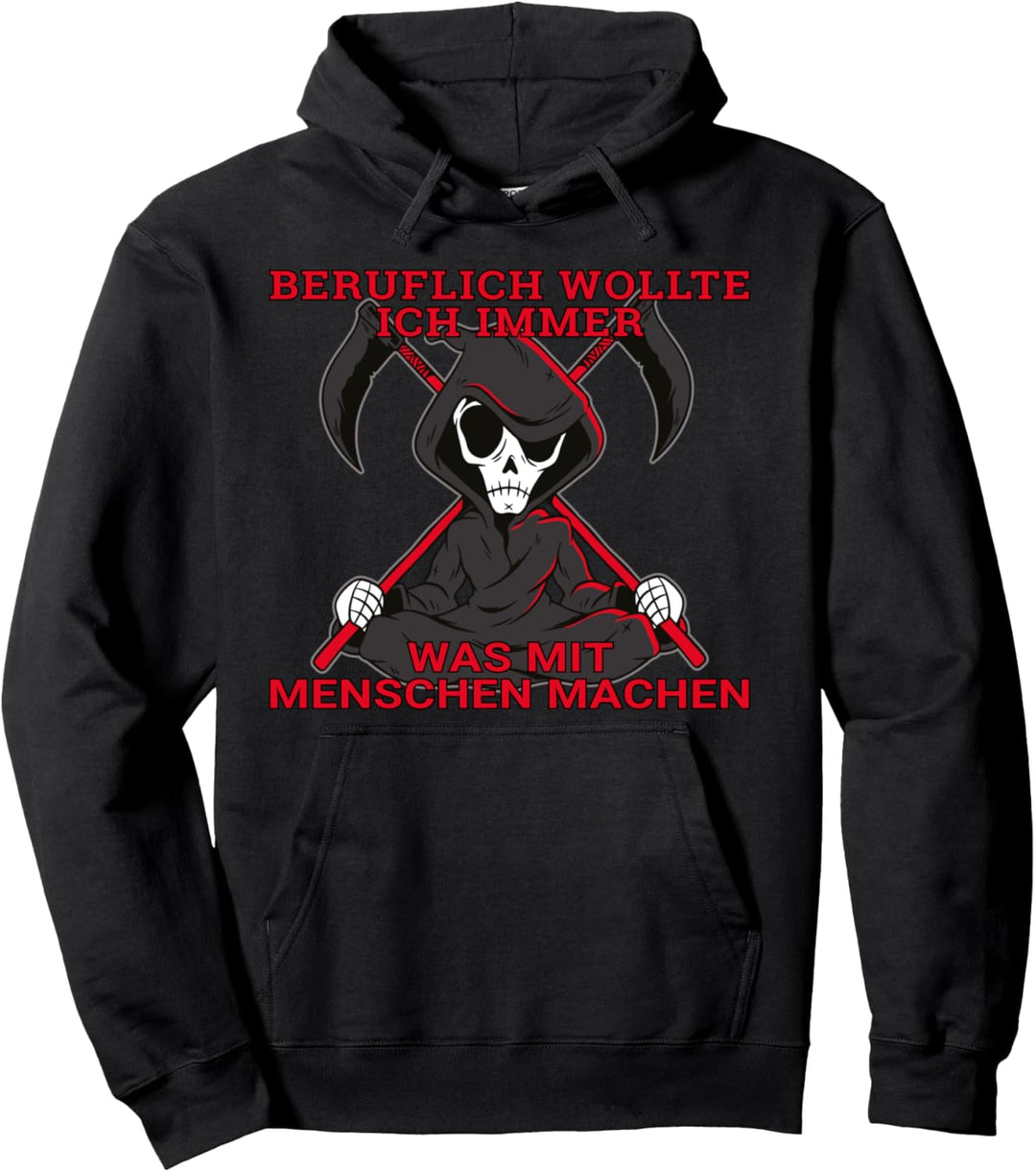Beruflich Wollte Ich Schon Immer Was Mit Menschen Machen Pullover Hoodie