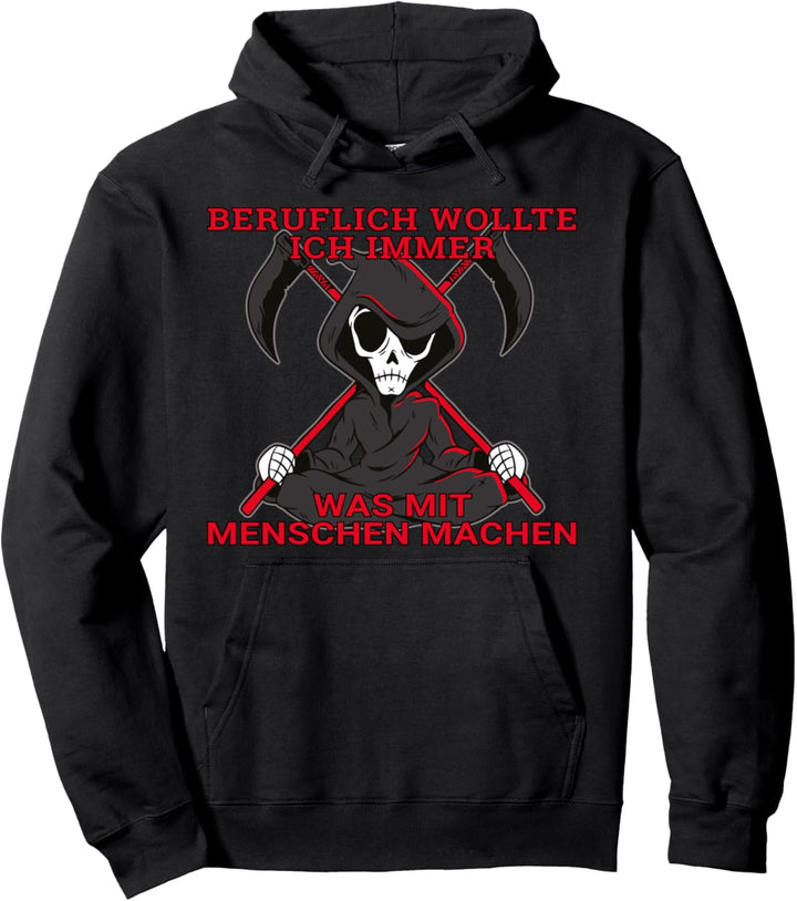 Beruflich Wollte Ich Schon Immer Was Mit Menschen Machen Pullover Hoodie