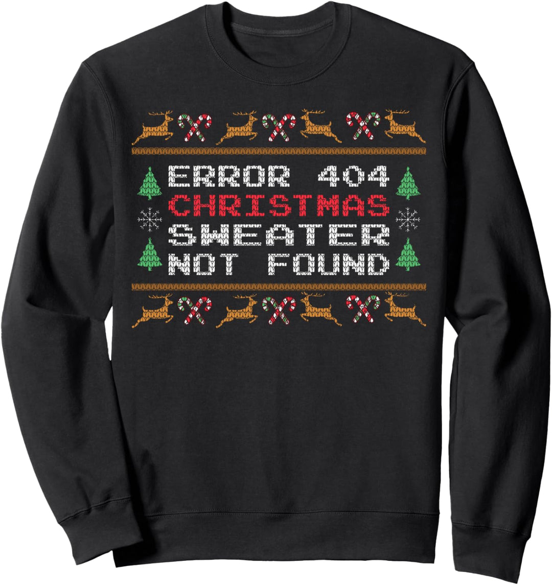 Error 404 Christmas Sweater not found Sweatshirt