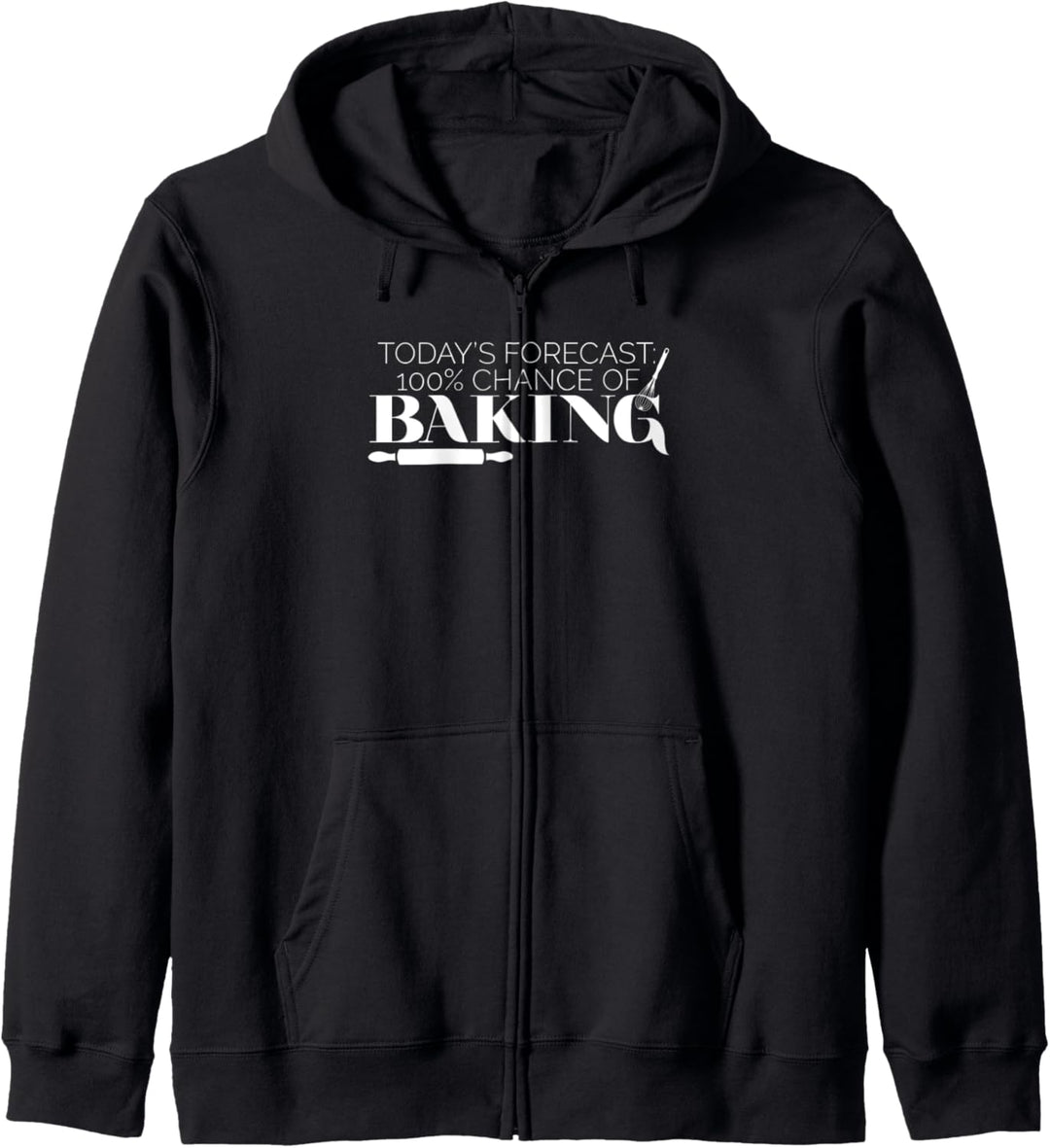 Die heutige Prognose 100% Chance, lustiges Kochen zu backen Kapuzenjacke