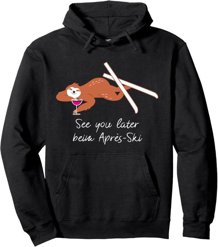 Faultier, Wein, Apres Ski Party, Hüttengaudi, Skiurlaub Pullover Hoodie