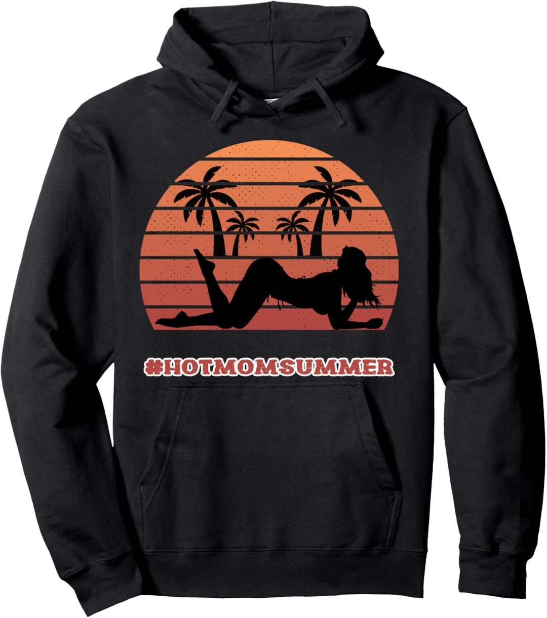 Hot Mom Sommer Shirt MILF Cougar EGirl Apparel Pullover Hoodie