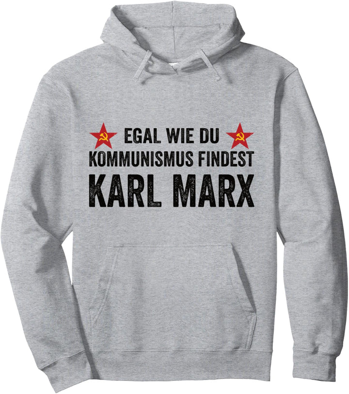 Kommunismus Egal Wie Du Kommunismus Findest Karl Marx Pullover Hoodie