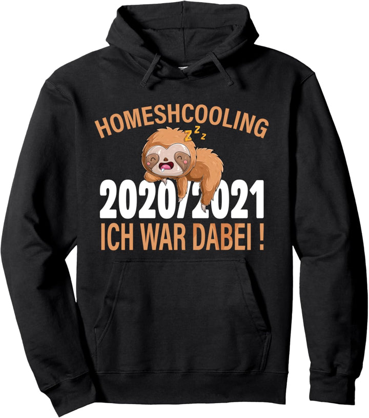 Homeschooling Schulkind Schüler Ich war dabei 20/21 Geschenk Pullover Hoodie
