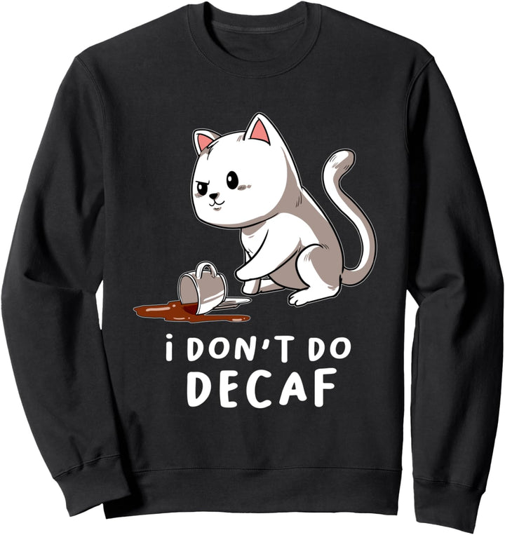 Koffein Kätzchen Kaffee Katzen Tasse Kaffeetasse Miezekatze Sweatshirt