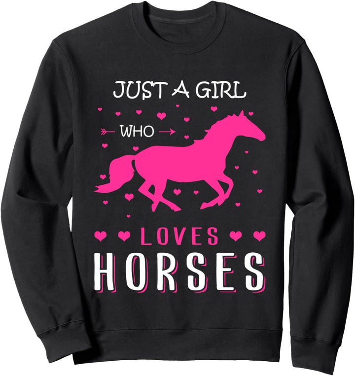 Nur ein Mädchen das Pferde liebt - Pferde Sweatshirt
