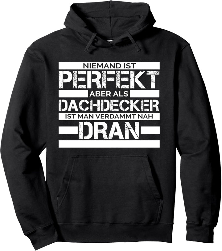 Dachdecker Spruch Handwerker Geschenk Pullover Hoodie