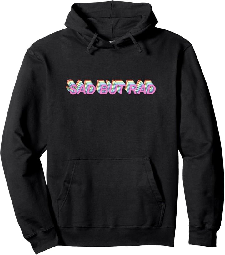 Aesthetic Soft Grunge Pastel Goth Kawaii E-Girl Sad But Rad Pullover Hoodie