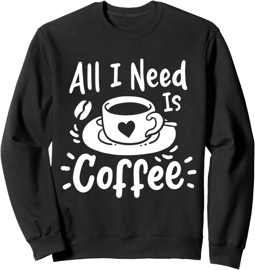 Kaffeetrinker Kaffee Bohnenkaffee Sweatshirt