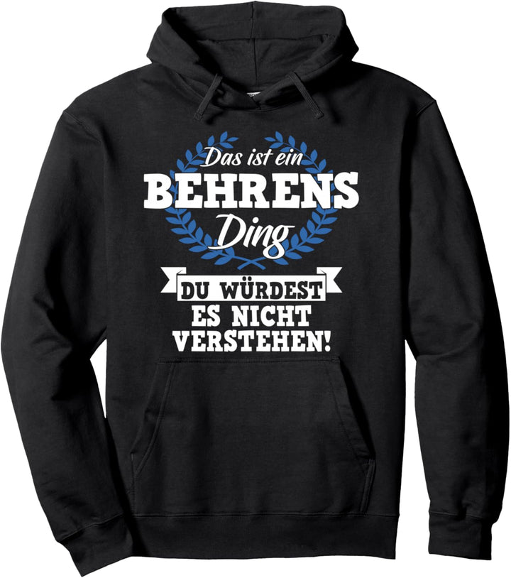 Das Ist Ein Behrens Ding Du Würdest Es Nicht Verstehen Pullover Hoodie