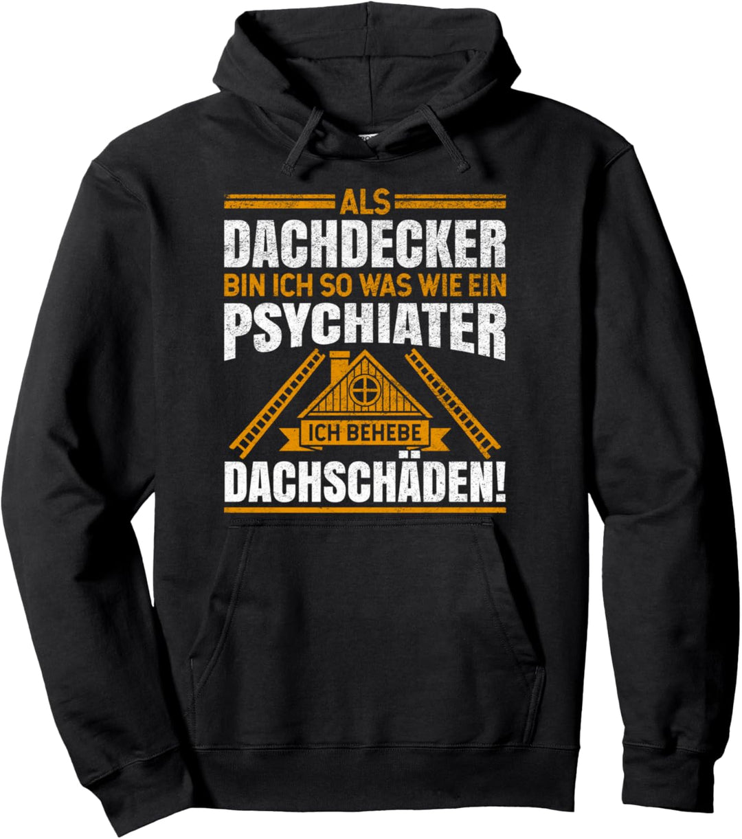 Handwerker Dachdeckermeister Beruf Dachdecker Pullover Hoodie