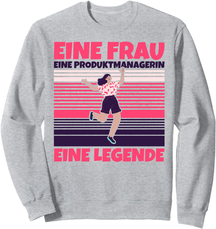 Produktmanagerin lustig - Eine Frau, eine Produktmanagerin, Sweatshirt