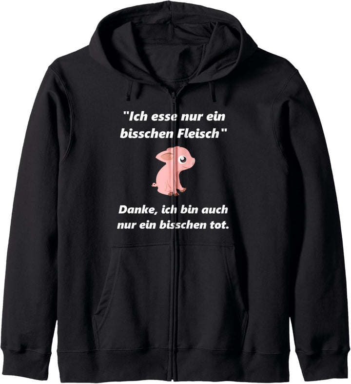 Ich esse nur ein bisschen Fleisch | Geschenk Idee Statement Kapuzenjacke