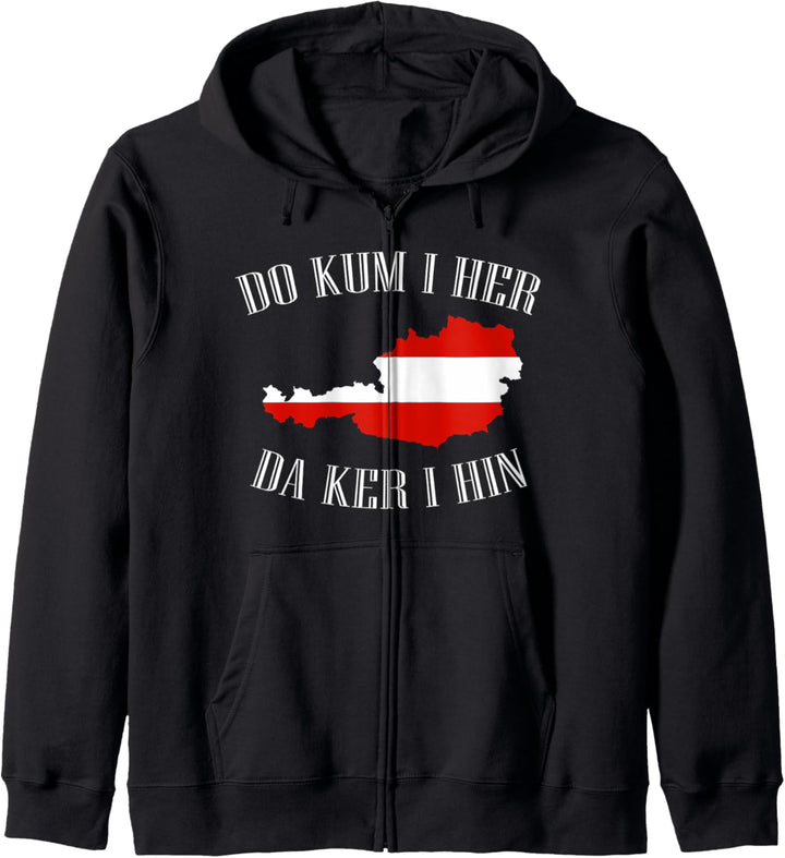 Do kum i her da ker i hin T-Shirt Spruch I am from Austria Kapuzenjacke
