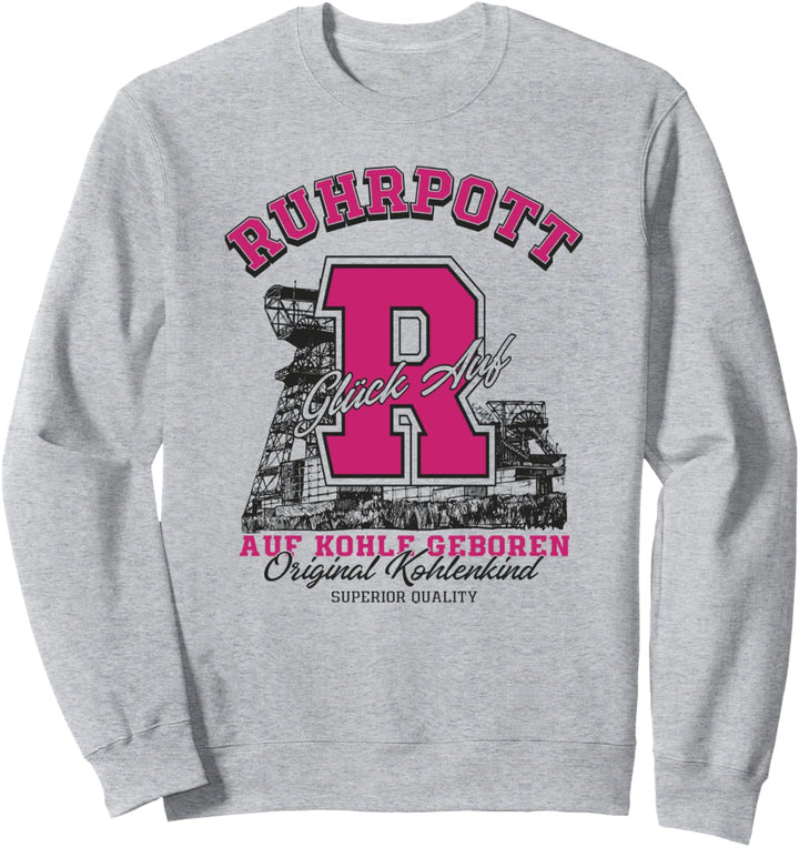 Ruhrgebiet - Ruhrpott Auf Kohle Geboren Sweatshirt