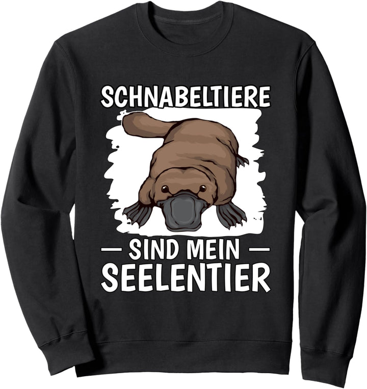 Schnabeltiere sind mein Seelentier Schnabeltier Sweatshirt