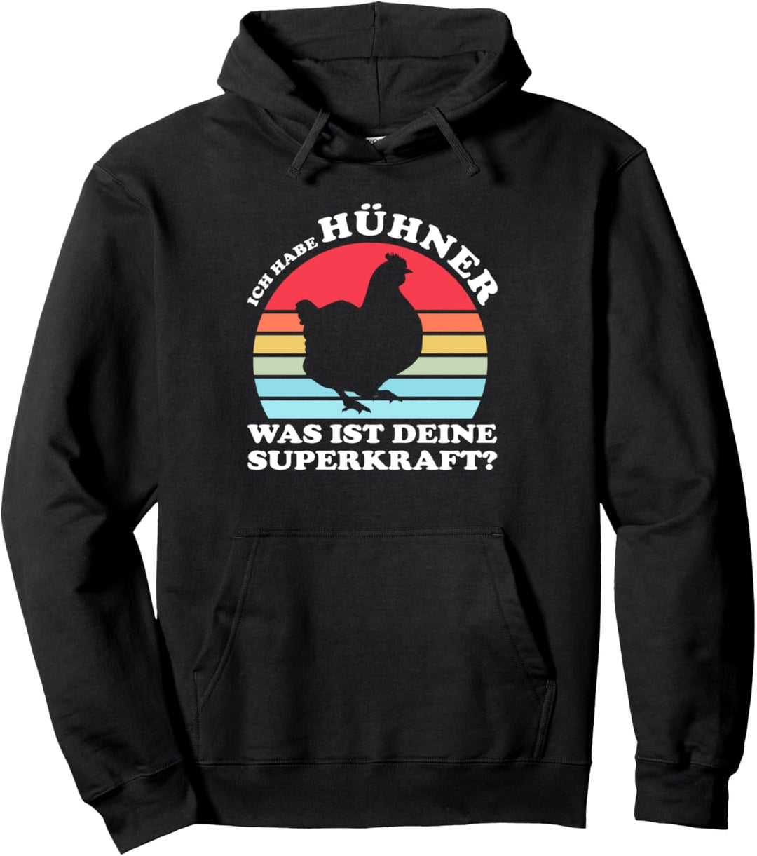 Ich habe Hühner Was ist Superkraft? Hühner Huhn Pullover Hoodie