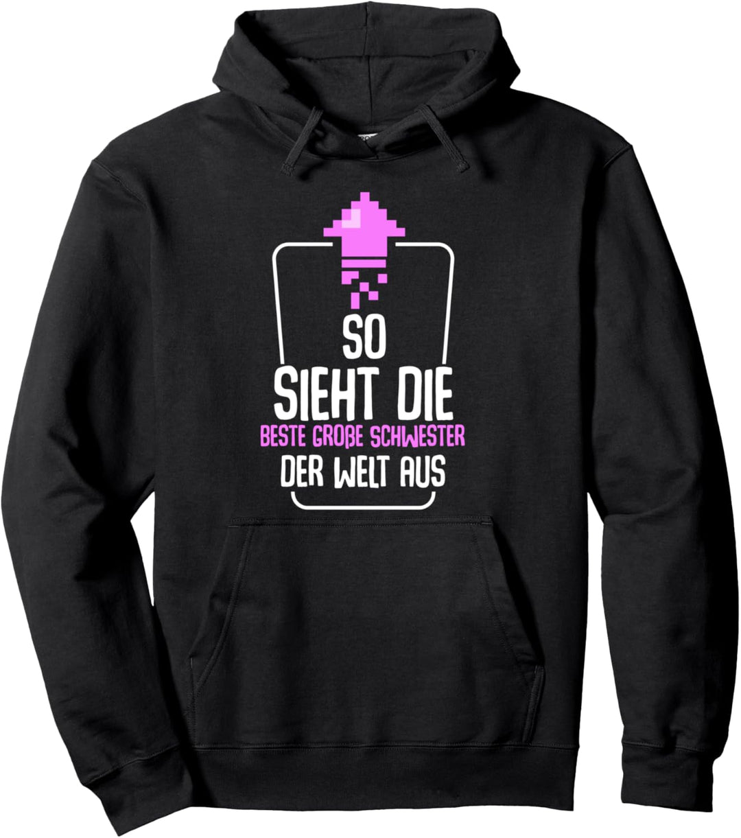 So Sieht Die Beste Grosse Schwester Der Welt Aus Geschwister Pullover Hoodie