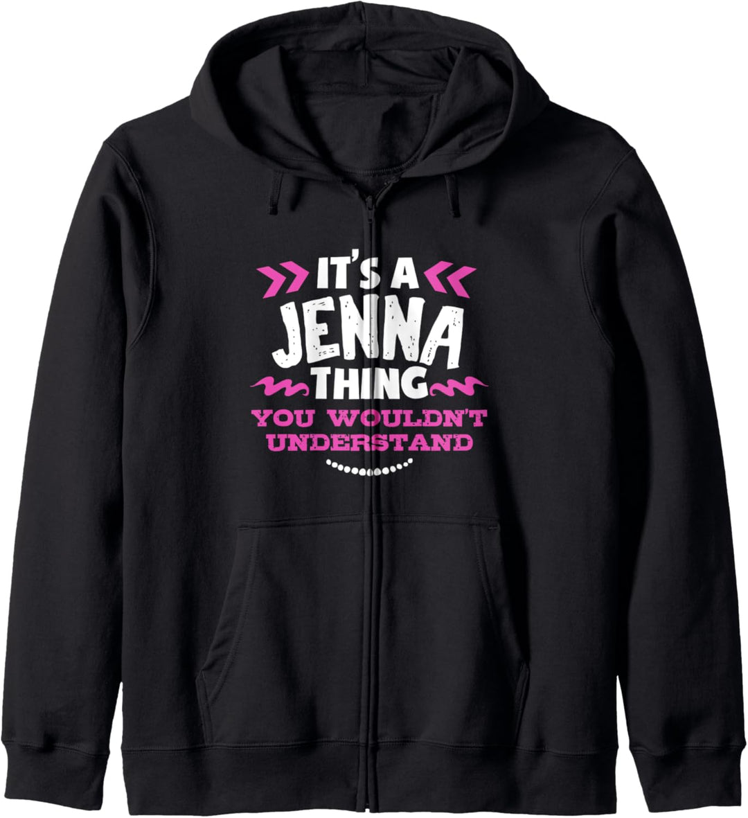 Jenna personalisiertes Geschenk Es ist ein Jenna Thing Kapuzenjacke